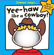 Cover of Yee Haa Like A Cowboy A Funny Faces Book by Sarah Vince