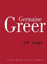 Cover of On Rage by Germaine Greer