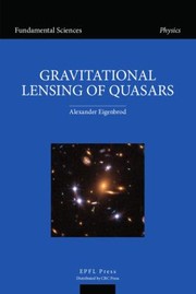 Front cover of Gravitational Lensing Of Quasars by Alexander Eigenbrod