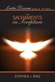 Cover of The Sacraments In Scripture by Stephan J. Binz