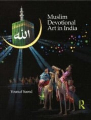 Front cover of Muslim Devotional Art In India by Yousuf Saeed