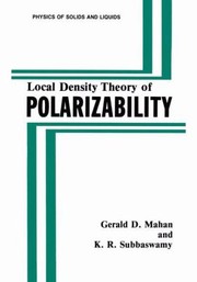 Front cover of Local Density Theory of Polarizability
            
                Physics of Solids and Liquids by Gerald D. Mahan