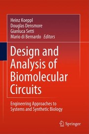 Front cover of Design And Analysis Of Biomolecular Circuits Engineering Approaches To Systems And Synthetic Biology by Heinz Koeppl