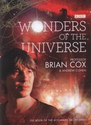 Front cover of Wonders Of The Universe by Brian Cox
