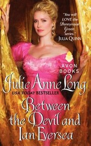 Front cover of Between The Devil And Ian Eversea by Julie Anne Long