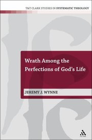 Front cover of Wrath Among The Perfections Of Gods Life by Jeremy Wynne