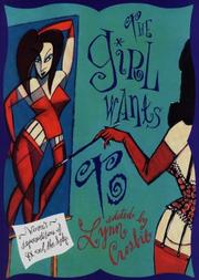 Front cover of The Girl Wants to by Lynn Crosbie