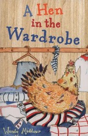 Front cover of A Hen In The Wardrobe by Wendy O'Shea-Meddour