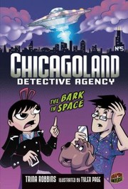 Front cover of 05 the Bark in Space
            
                Chicagoland Detective Agency by Trina Robbins