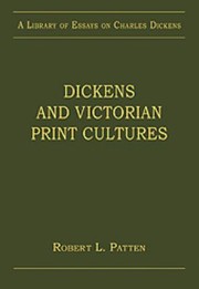Front cover of Dickens And Victorian Print Cultures by Robert L. Patten