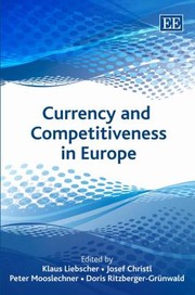 Front cover of Currency And Competitiveness In Europe by Klaus Liebscher