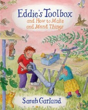 Cover of Eddies Toolbox And How To Make And Mend Things by Sarah Garland