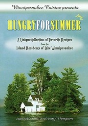 Front cover of Winnipesaukee Cuisine Presents Hungry For Summer A Unique Collection Of Favorite Recipes From The Island Residents Of Lake Winnipesaukee by Daryl Thompson
