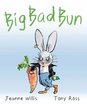 Cover of Big Bad Bun by Tony Ross