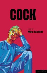 Cover of Cock by Mike Bartlett