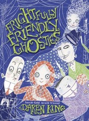 Cover of Frightfully Friendly Ghosties by Daren King