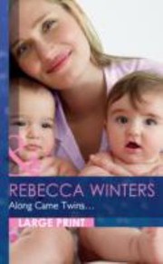 Cover of Along Came Twins by Rebecca Winters