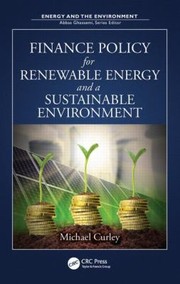 Cover of Finance Policy For Renewable Energy And A Sustainable Environment by Michael Curley
