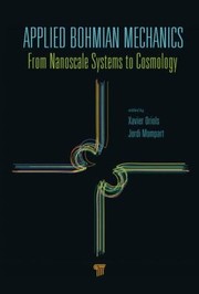 Front cover of Applied Bohmian Mechanics From Nanoscale Systems To Cosmology by Jordi Mompart