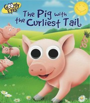 Front cover of The Pig With The Curliest Tail by Ben Adams