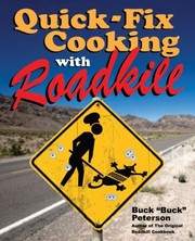 Cover of Quickfix Cooking With Roadkill by Buck Peterson