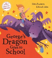 Cover of Georges Dragon Goes To School by Claire Freedman