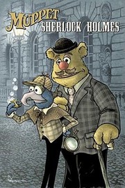 Cover of Muppet Sherlock Holmes
            
                Muppet Graphic Novels Quality by Patrick Storck