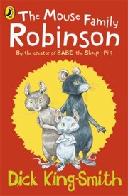 Front cover of The mouse family Robinson by Dick King-Smith