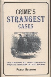 Cover of Crimes Strangest Cases by Peter Seddon