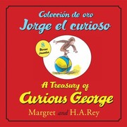 Front cover of A Treasury Of Curious George Coleccin De Oro Jorge El Curioso by Margret Rey