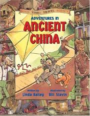 Front cover of Adventures in Ancient China (Good Times Travel Agency) by Linda Bailey