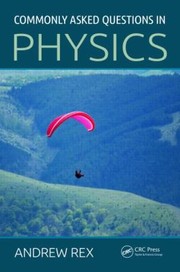 Cover of Commonly Asked Questions In Physics by Andrew Rex