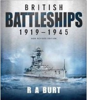 Front cover of British Battleships 19191945 by R. A. Burt