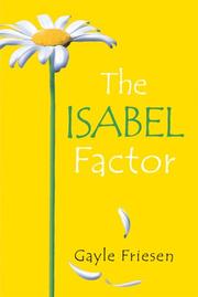 Front cover of The Isabel Factor by Gayle Friesen