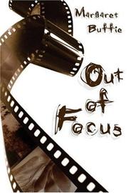 Front cover of Out of Focus by Margaret Buffie