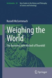 Front cover of Weighing The World The Reverend John Michell Of Thornhill by Russell McCormmach