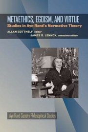 Front cover of Metaethics Egoism and Virtue
            
                Ayn Rand Soc Philosophical Stu by James G. Lennox
