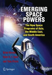 Front cover of Emerging Space Powers The New Space Programs Of Asia The Middle East And Southamerica by Theo Pirard