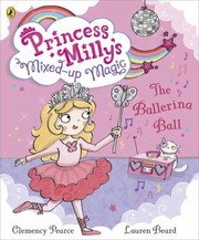 Cover of Princess Milly and the Ballerina Ball by Lauren Beard
