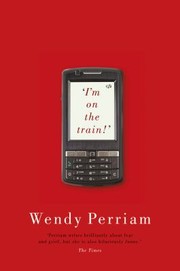 Cover of Im On The Train by Wendy Perriam