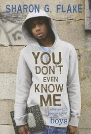 Cover of You Don't Even Know Me by Sharon G. Flake