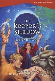 Front cover of The Keeper's Shadow (The Longlight Legacy) by Dennis Foon