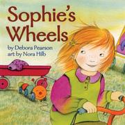 Cover of Sophie's Wheels by Debora Pearson