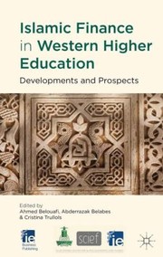 Front cover of Islamic Finance In Western Higher Education Developments And Prospects by Ahmed Belouafi