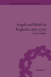 Cover of Angels And Belief In England 14801700 by Laura Sangha