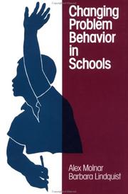 Cover of Changing problem behavior in schools by Alex Molnar
