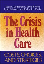 Front cover of The Crisis in health care by Dean C. Coddington