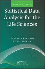 Cover of Introduction to Statistical Data Analysis for the Life Sciences by Claus Thorn Ekstrom