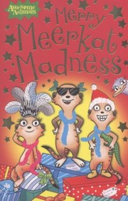 Front cover of Merry Meerkat Madness
            
                Awesome Animals by Ian Whybrow