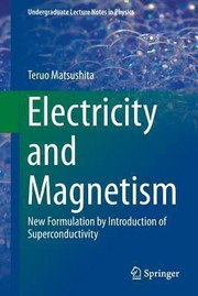 Cover of Electricity And Magnetism New Formulation By Introduction Of Superconductivity by Teruo Matsushita